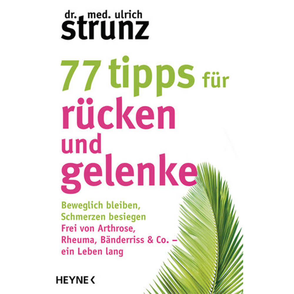 77 Tipps für Rücken und Gelenke