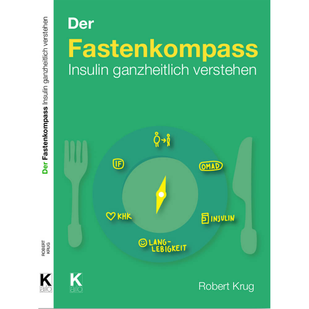 Der Fastenkompass: Insulin ganzheitlich verstehen