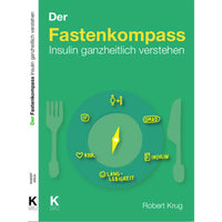 Der Fastenkompass: Insulin ganzheitlich verstehen